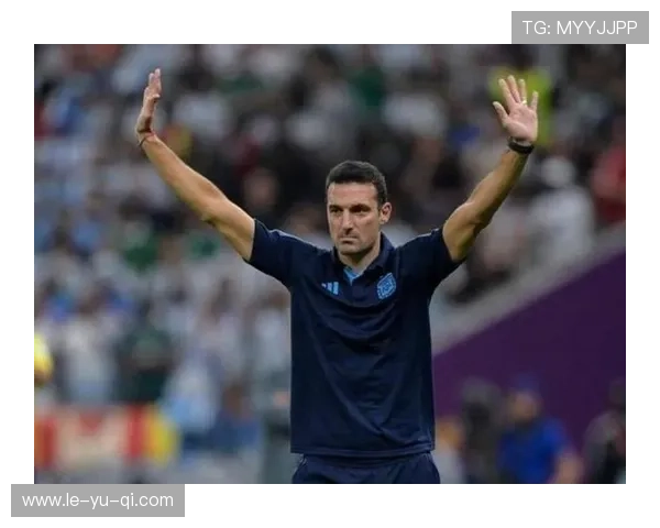 斯卡洛尼打造战术新纪元：阿根廷队风格演变引领世界杯新格局